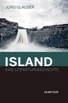 Jürg Glauser - Island - Eine Literaturgeschichte