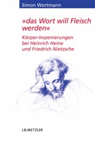 Simon Wortmann - "das Wort will Fleisch werden"