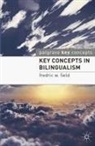 Fredric Field, Fredric W Field, Fredric W. Field - Key Concepts in Bilingualism