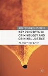 Helena McFarquhar, Helena Moore Mcfarquhar, Colleen Moore - Key Concepts in Criminology and Criminal Justice