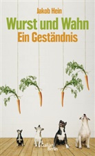 Jakob Hein - Wurst und Wahn