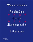 Peter Wawerzinek - Wawerzineks Raubzüge durch die deutsche Literatur, m. Audio-CD