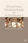 John Russell Brown, John Russell-Brown - Studying Shakespeare in Performance