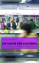 Heiner Mühlmann, Heiner Mühlmann - Die Natur der Kulturen