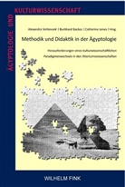 Alexandra Verbovsek, Burkhard Backe, Burkhar Backes, Burkhard Backes, Burkhard Backes, CATHERINE JONES... - Methodik und Didaktik in der Ägyptologie