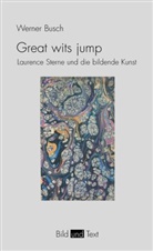 Werner Busch, Werner busch, Gottfried Boehm, Gabriel Brandstetter, Gabriele Brandstetter, Karlheinz Stierle - Great wits jump