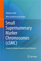 Thomas Liehr - Small Supernumerary Marker Chromosomes (sSMC)