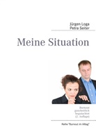 Log, J¿rgen Loga, Jürgen Loga, Seiter, Petr Seiter, Petra Seiter - Meine Situation