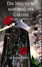 Simone Ehrhardt - Der Mörder ist manchmal der Gärtner