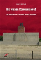 ine, INEX, Grupp INEX - Nie wieder Kommunismus?