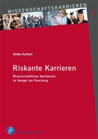 Heike Kahlert, Heike Kahlert - Riskante Karrieren