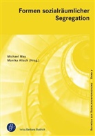 Alisch, Alisch, Monika Alisch, Michae May, Michael May - Formen sozialräumlicher Segregation