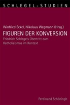 Peter-André Alt, Winfrie Eckel, Winfried Eckel, Nikolaus Wegmann, Monika Schmitz-Emans, Monika Schmitz-Emans u a... - Figuren der Konversion