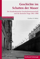 Günter R. Mittler, Günter R. Mittler, Günther R Mittler, Günther R. Mittler - Geschichte im Schatten der Mauer