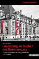 Hans-Erich Volkmann, Hans-Erich Volkmann - Luxemburg im Zeichen des Hakenkreuzes