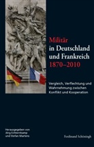 Jörg Echternkammp, Echternkamp, Echternkamp, Jör Echternkamp, Jörg Echternkamp, Jörg Echternkamp... - Militär in Deutschland und Frankreich 1870-2010