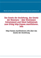 Das Gesetz der Anziehung, das Gesetz der Resonanz