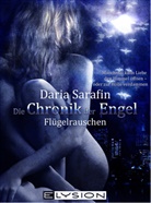 Daria Sarafin, Jennifer Schreiner, Ulrike Kleinert - Die Chronik der Engel