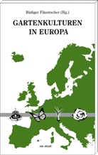 Rüdiger Fikentscher - Gartenkulturen in Europa
