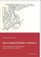 Dietrich Lücke, Monika Lücke - Ihrer Zauberei halber verbrannt