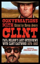 Kevin Avery, Jonathan Lethem, Jonathan Avery Lethem, Kevin Avery - Conversations with Clint