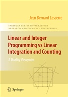 Jean B. Lasserre, Jean-Bernard Lasserre - Linear and Integer Programming vs Linear Integration and Counting
