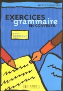 Anne Akyüz, Anne Akyüz, Bernadette Bazelle-Shahmaei, Bonenfant, Joëlle Bonenfant, … - Exercices de grammaire en contexte, niveau débutant