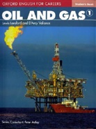 Lewi Lansford, Lewis Lansford, D'Arcy Vallance - Oxford English for Careers: Oxford English for Careers: Oil and Gas 1: Student Book