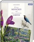Anke Kuhbier - Kluge Menschen und ihre schönen Gärten