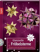 Gudrun Thiele - Glanzvolle Fröbelsterne, m. DVD
