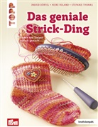 Ingrid Dörfel, Dörfle, Rolan, Heik Roland, Heike Roland, Thomas... - Das geniale Strick-Ding