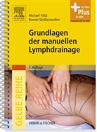 Föld, Michae Földi, Michael Földi, Strössenreuther, Roman Strößenreuther, Roman H. K. Strößenreuther - Grundlagen der manuellen Lymphdrainage