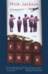 Mick Jackson - Five Boys