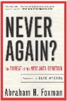 Abraham Foxman, Abraham Foxman, Abraham H. Foxman - Never Again