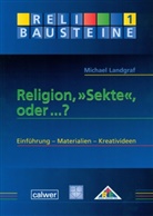Michael Landgraf - Religion, "Sekte", oder...?