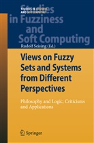 Rudol Seising, Rudolf Seising - Views on Fuzzy Sets and Systems from Different Perspectives