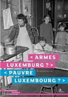 Thomas Harlan, Marie-Paule Jungblut, Claude Wey - Armes Luxembourg?. Pauvre Luxembourg?