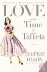 Eugenie Olson, Olson Eugenie - Love in the Time of Taffeta