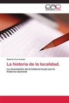 Roberto Cruz Acosta - La historia de la localidad