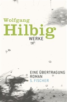 Wolfgang Hilbig, Jörg Bong, Jürge Hosemann, Jürgen Hosemann, Oliver Vogel - Werke - Bd. 4: Eine Übertragung
