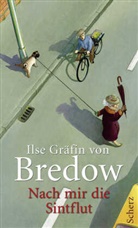 Ilse Bredow, Ilse Gräfin von Bredow, Ilse von Bredow, Ilse von (Gräfin) Bredow - Nach mir die Sintflut