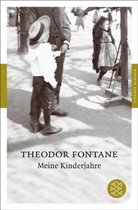 Theodor Fontane - Meine Kinderjahre