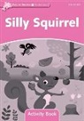 Rebecca Brooke - Dolphin Readers Starter Level: Silly Squirrel Activity Book