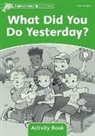 Craig Wright - Dolphin Readers Level 3: What Did You Do Yesterday? Activity Book