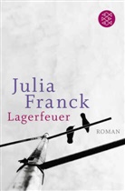 Julia Franck - Lagerfeuer