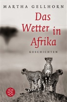 Martha Gellhorn - Das Wetter in Afrika