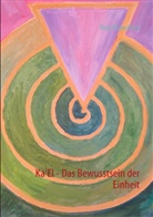 Roy Klawitter - Ka'El - Das Bewusstsein der Einheit