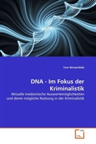 Tom Winterfeldt - DNA - Im Fokus der Kriminalistik