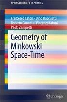 Din Boccaletti, Dino Boccaletti, Robert Cannata, Roberto Cannata, Francesc Catoni, Francesco Catoni... - Geometry of Minkowski Space-Time