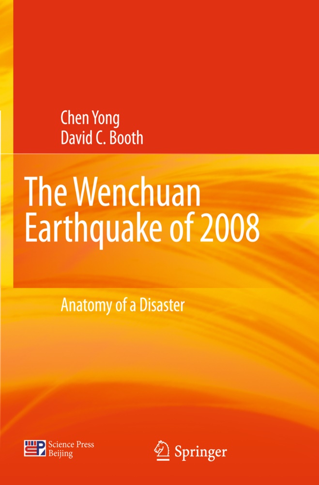 David C Booth, David C. Booth, Yon Chen, Yong Chen - The Wenchuan Earthquake of 2008 - Anatomy of a Disaster